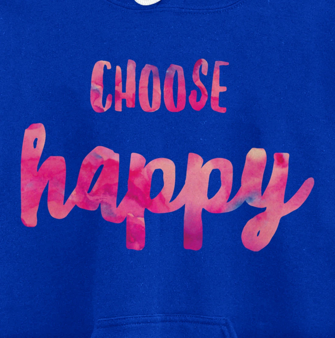 Choose Happiness Positive Vibes Happiness. Gratitude Fun Pullover Hoodie