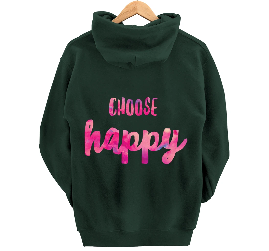 Choose Happiness Positive Vibes Happiness. Gratitude Fun Pullover Hoodie