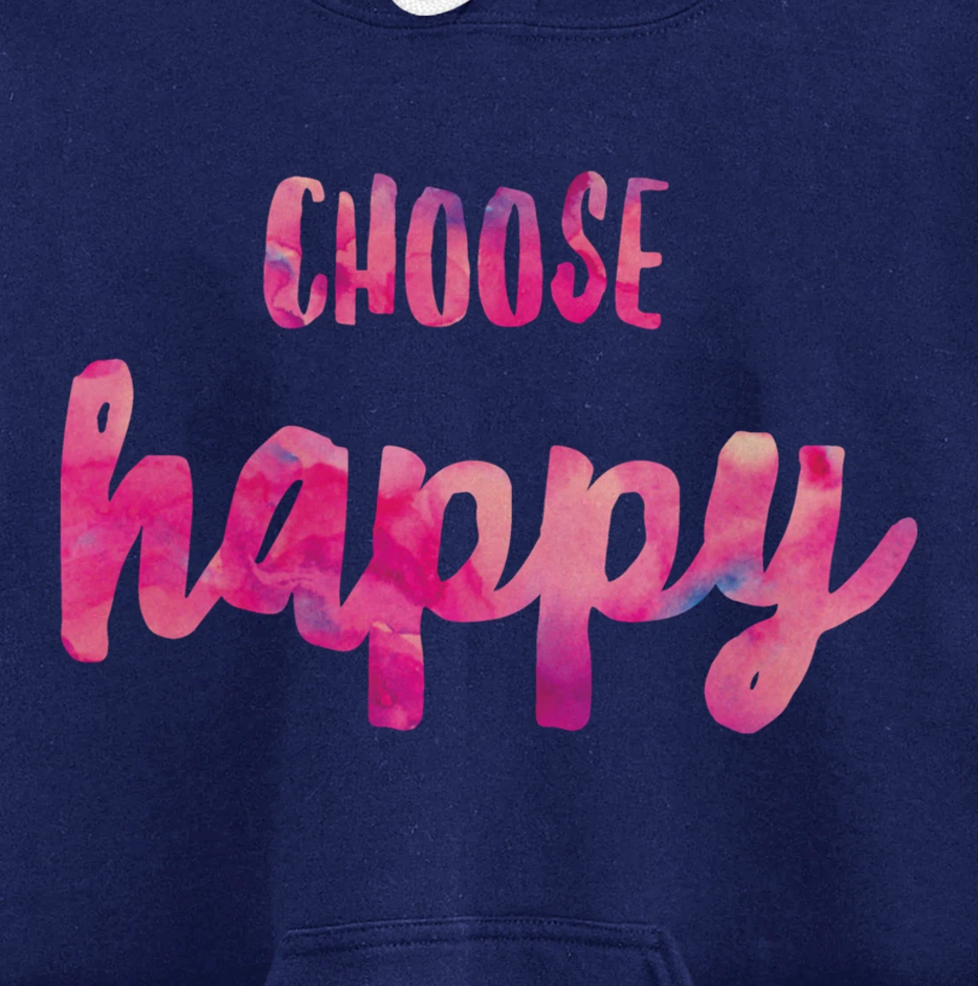Choose Happiness Positive Vibes Happiness. Gratitude Fun Pullover Hoodie