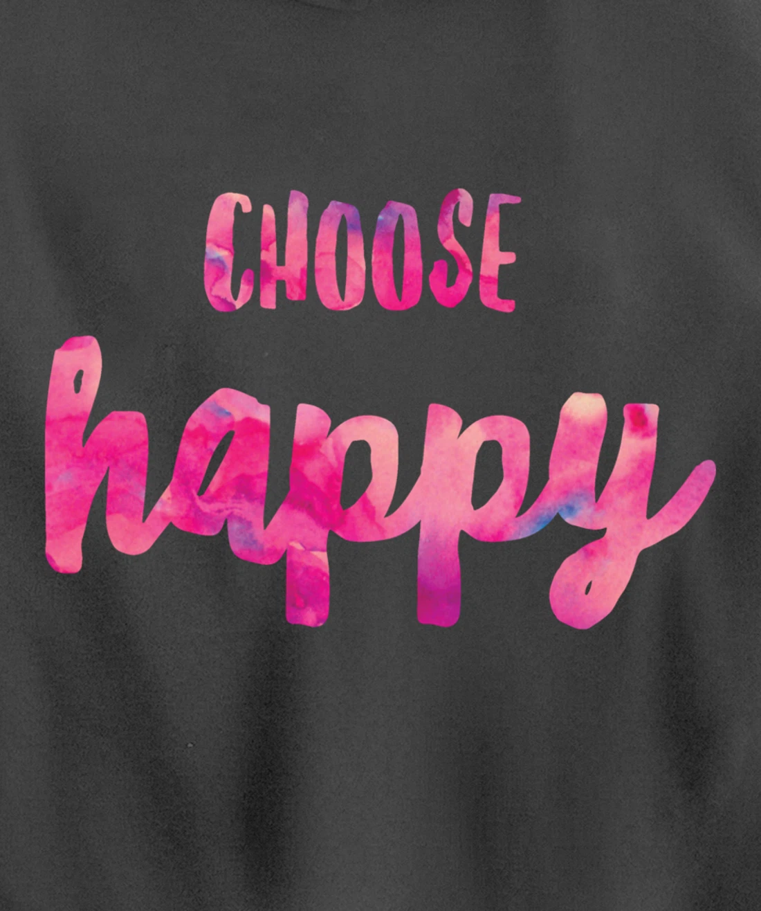 Choose Happiness Positive Vibes Happiness. Gratitude Fun Pullover Hoodie