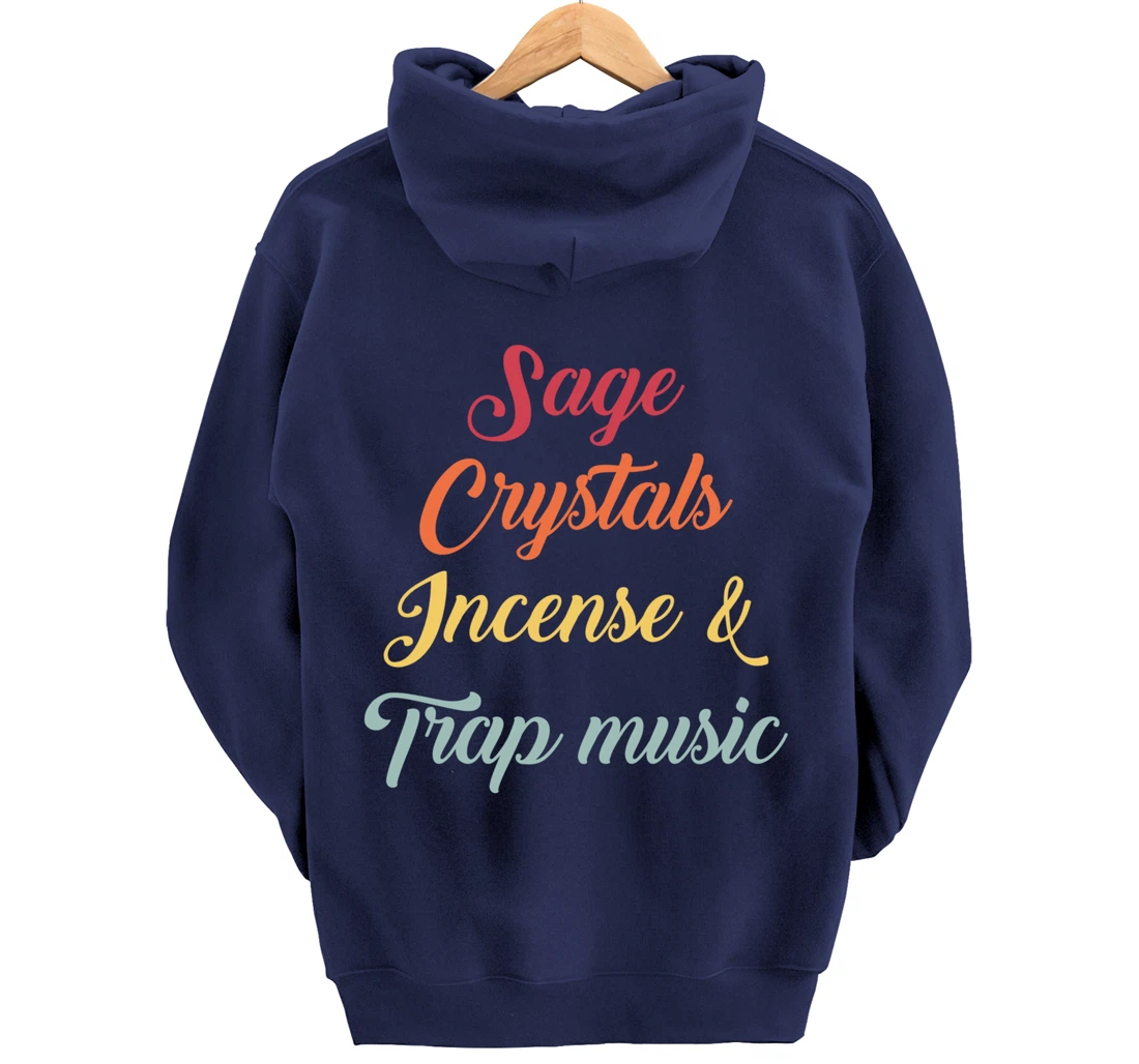Sage Crystals Incense & Trap Music Lover Girls Women Gift Pullover Hoodie