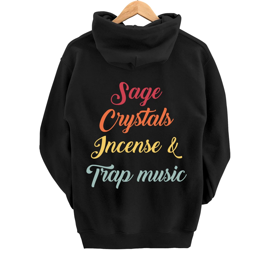 Sage Crystals Incense & Trap Music Lover Girls Women Gift Pullover Hoodie