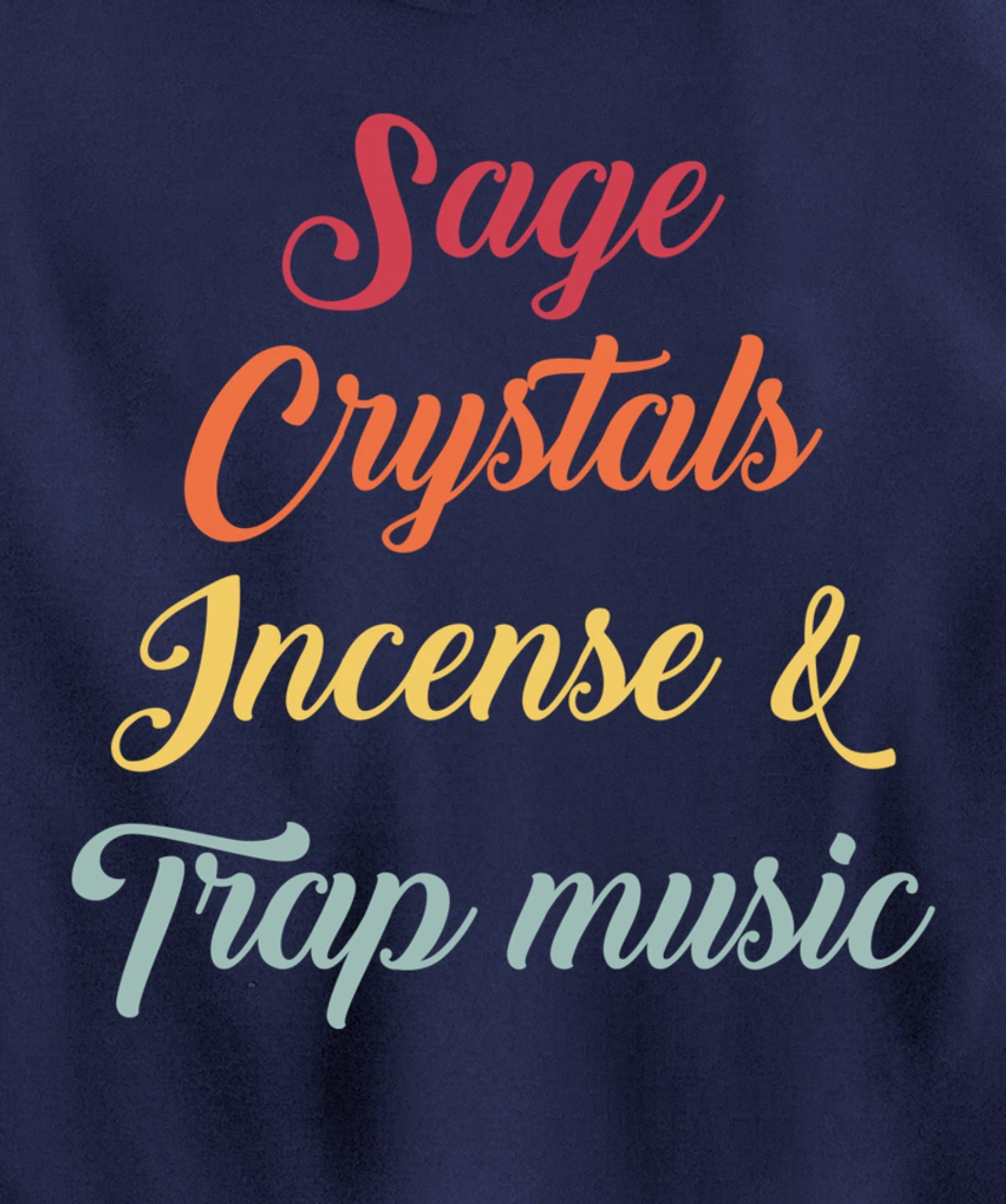 Sage Crystals Incense & Trap Music Lover Girls Women Gift Pullover Hoodie