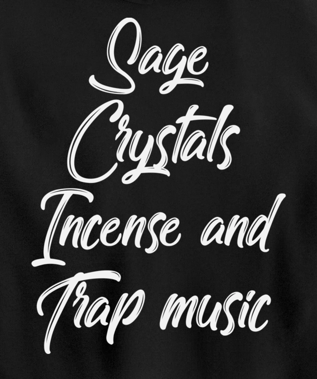 Sage Crystals Incense & Trap Music Lover Girls Women Gift Pullover Hoodie