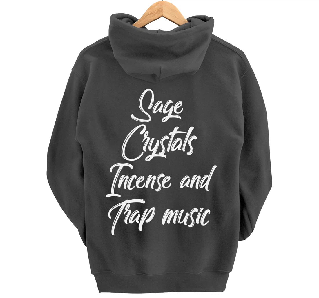 Sage Crystals Incense & Trap Music Lover Girls Women Gift Pullover Hoodie
