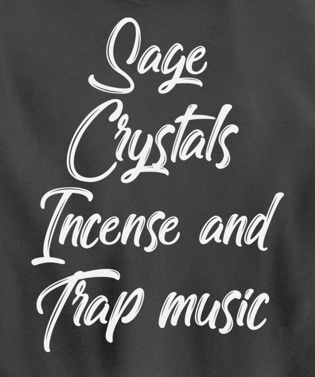 Sage Crystals Incense & Trap Music Lover Girls Women Gift Pullover Hoodie