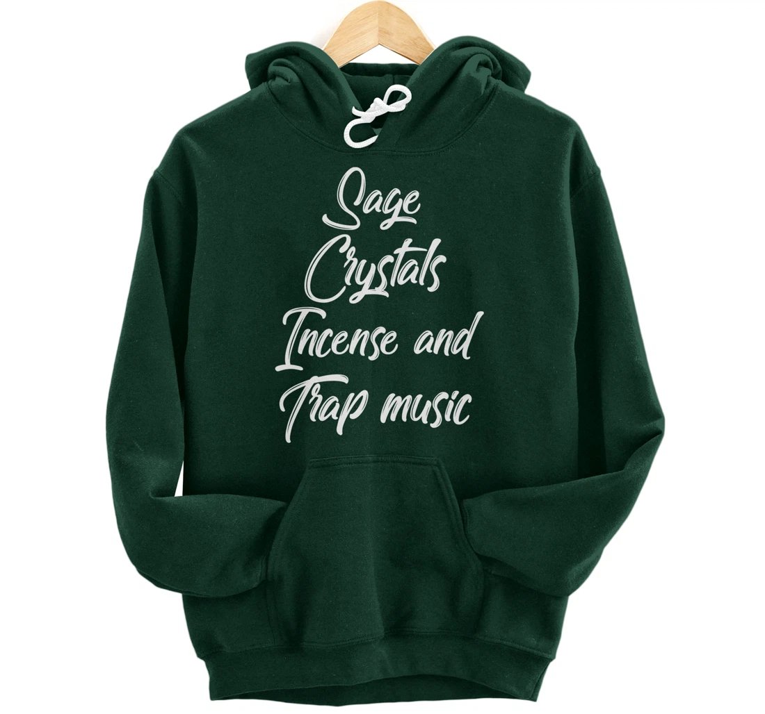 Sage Crystals Incense & Trap Music Lover Girls Women Gift Pullover Hoodie