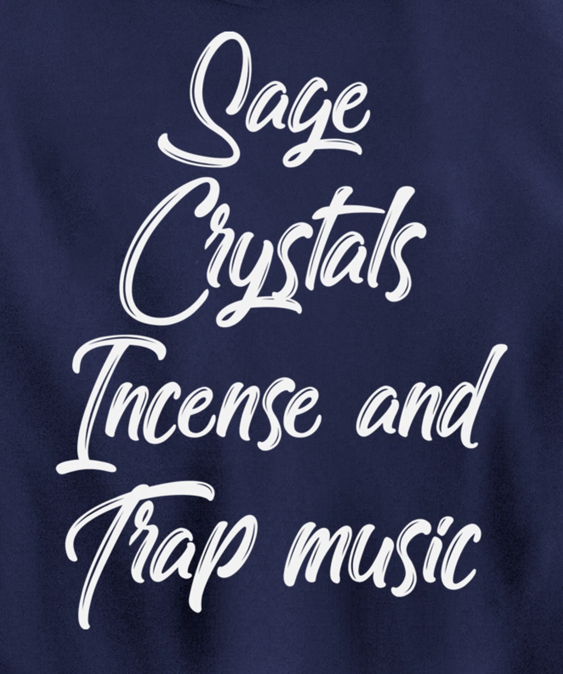 Sage Crystals Incense & Trap Music Lover Girls Women Gift Pullover Hoodie