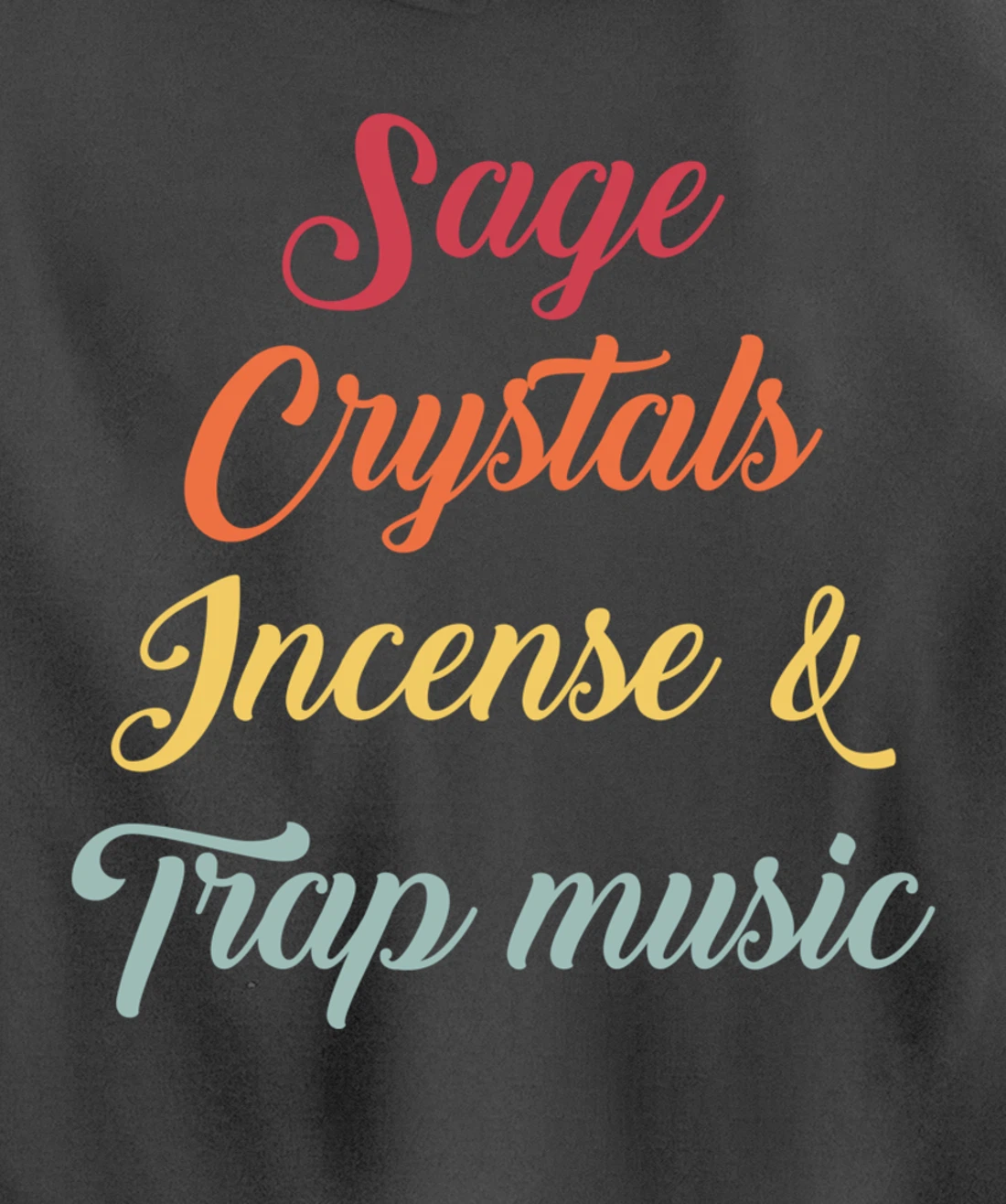 Sage Crystals Incense & Trap Music Lover Girls Women Gift Pullover Hoodie