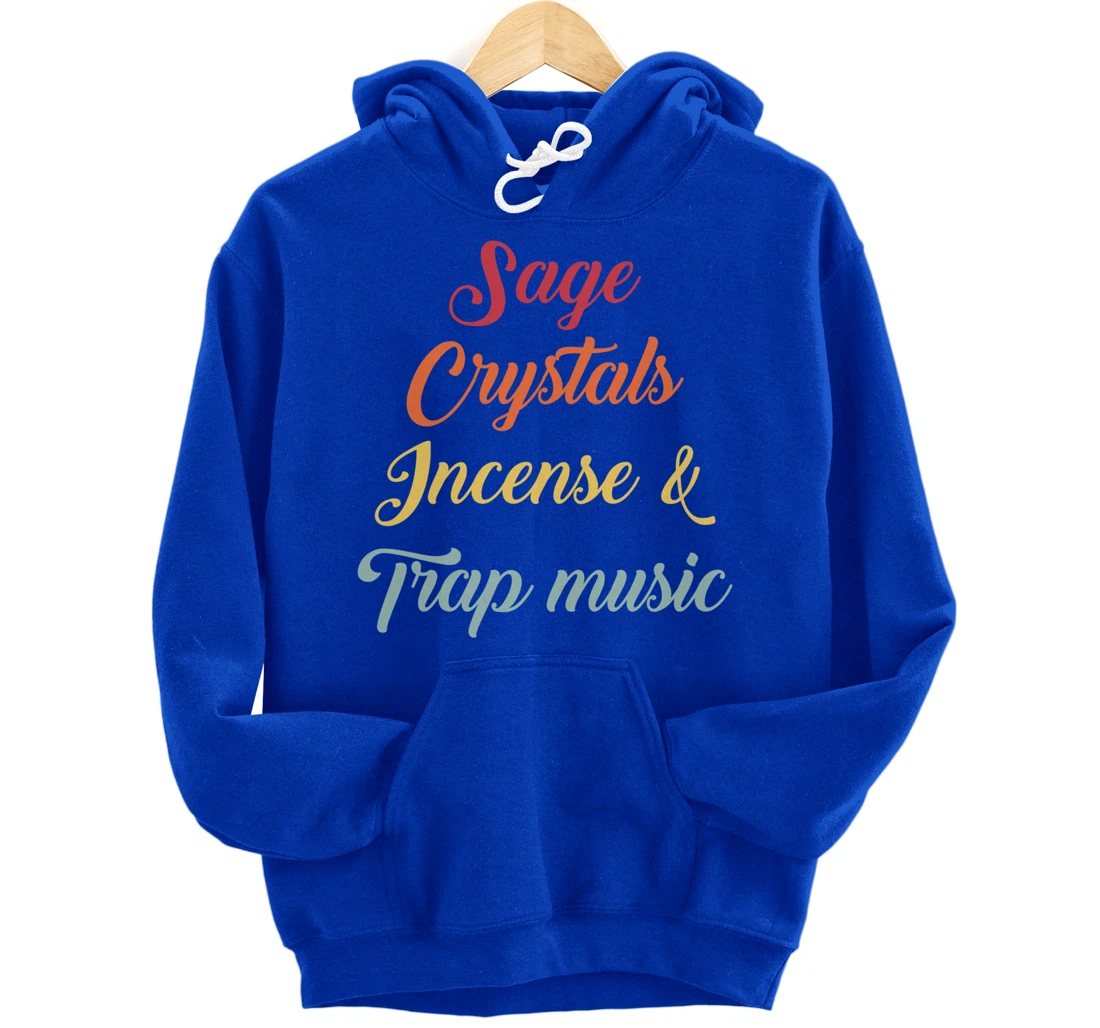 Sage Crystals Incense & Trap Music Lover Girls Women Gift Pullover Hoodie