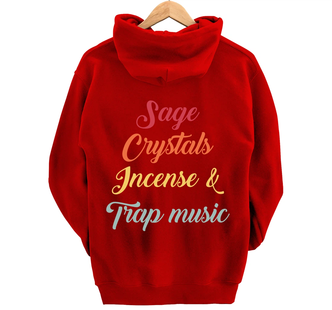 Sage Crystals Incense & Trap Music Lover Girls Women Gift Pullover Hoodie
