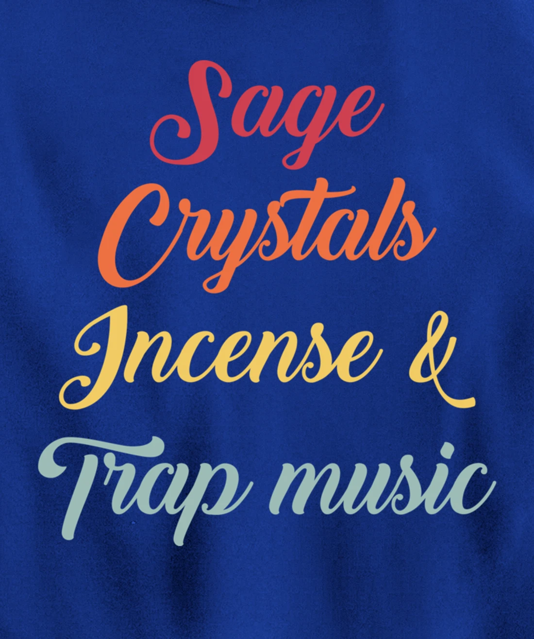 Sage Crystals Incense & Trap Music Lover Girls Women Gift Pullover Hoodie