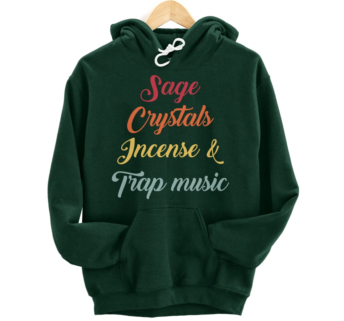 Sage Crystals Incense & Trap Music Lover Girls Women Gift Pullover Hoodie