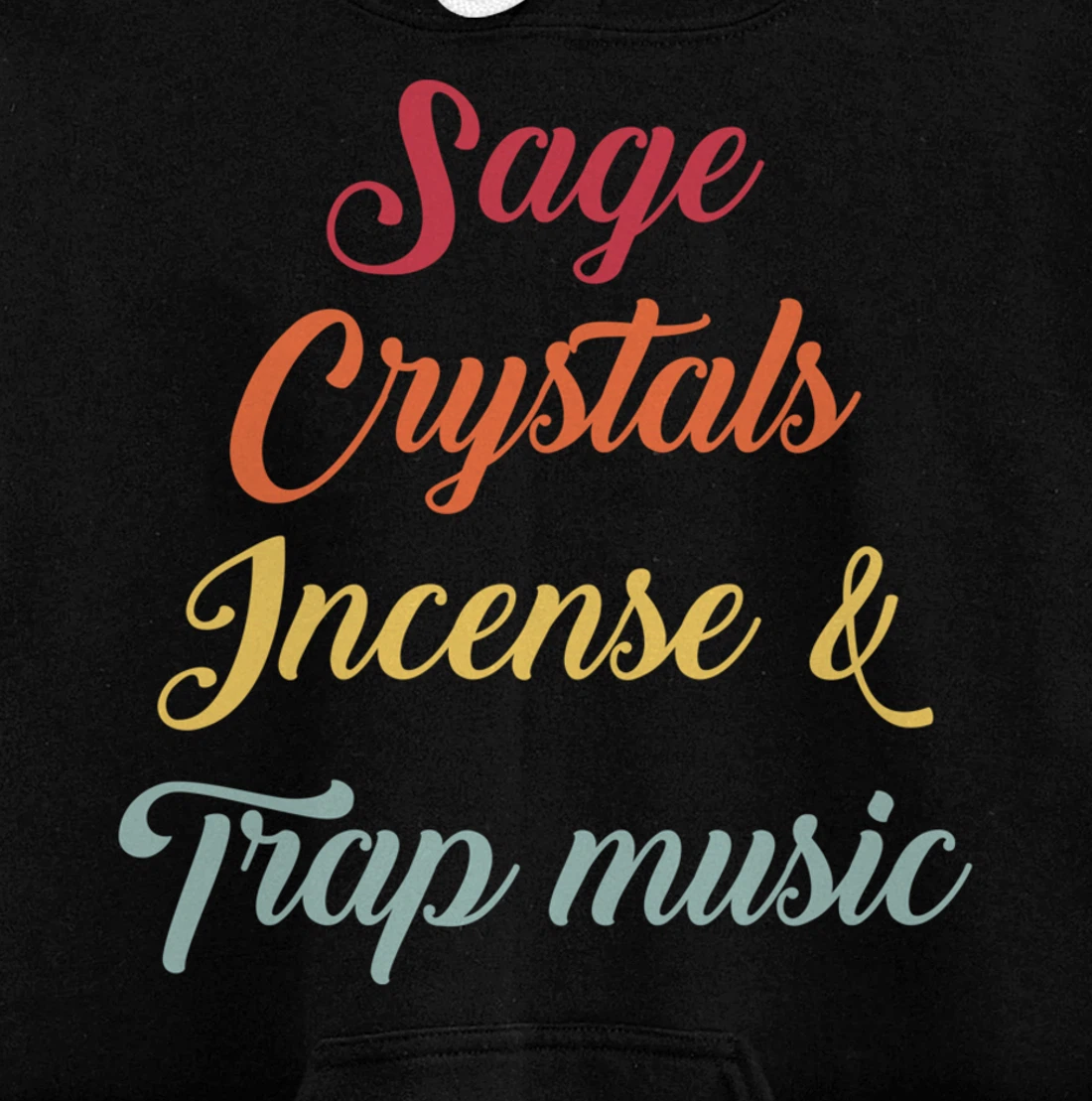 Sage Crystals Incense & Trap Music Lover Girls Women Gift Pullover Hoodie