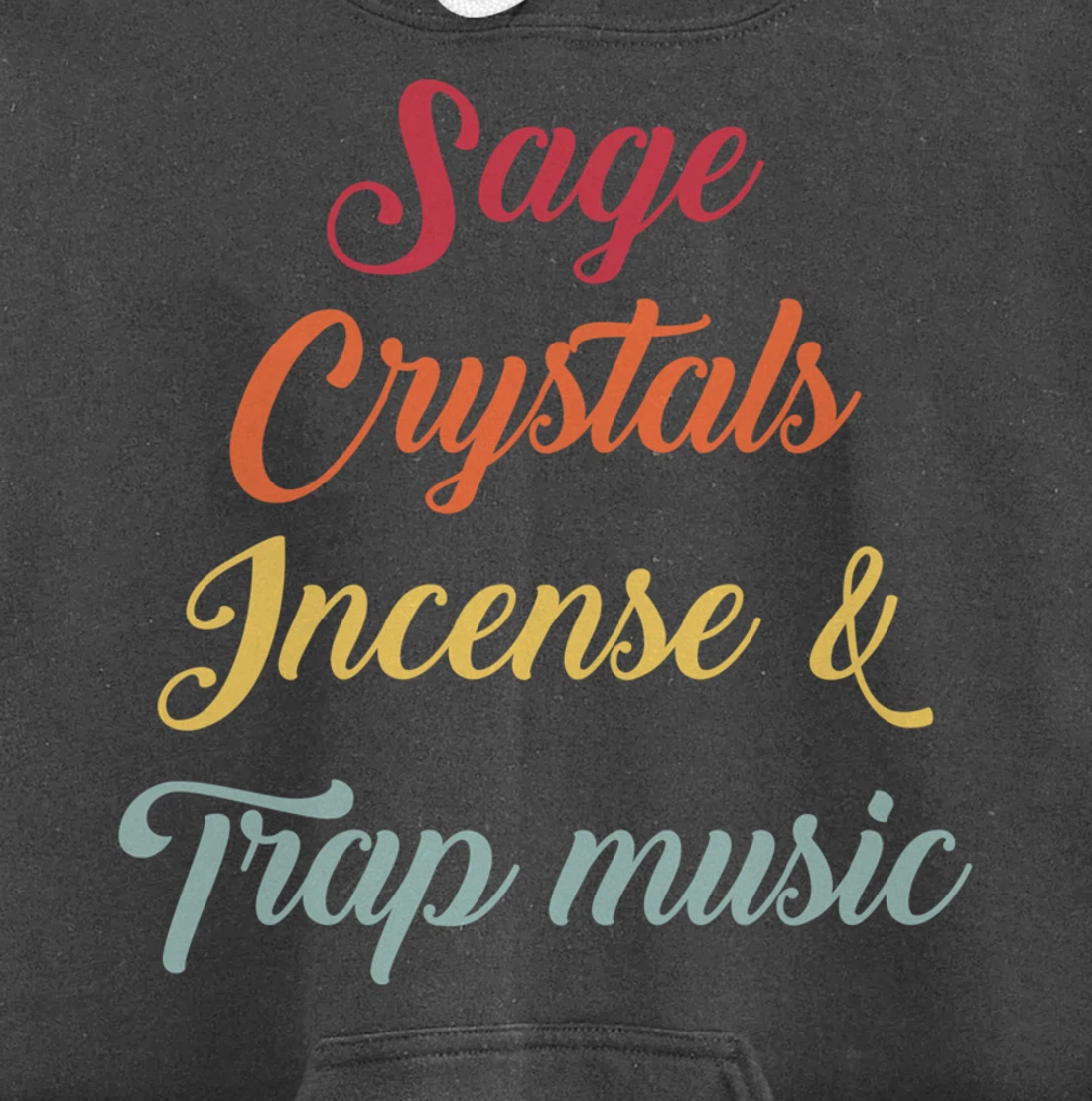Sage Crystals Incense & Trap Music Lover Girls Women Gift Pullover Hoodie