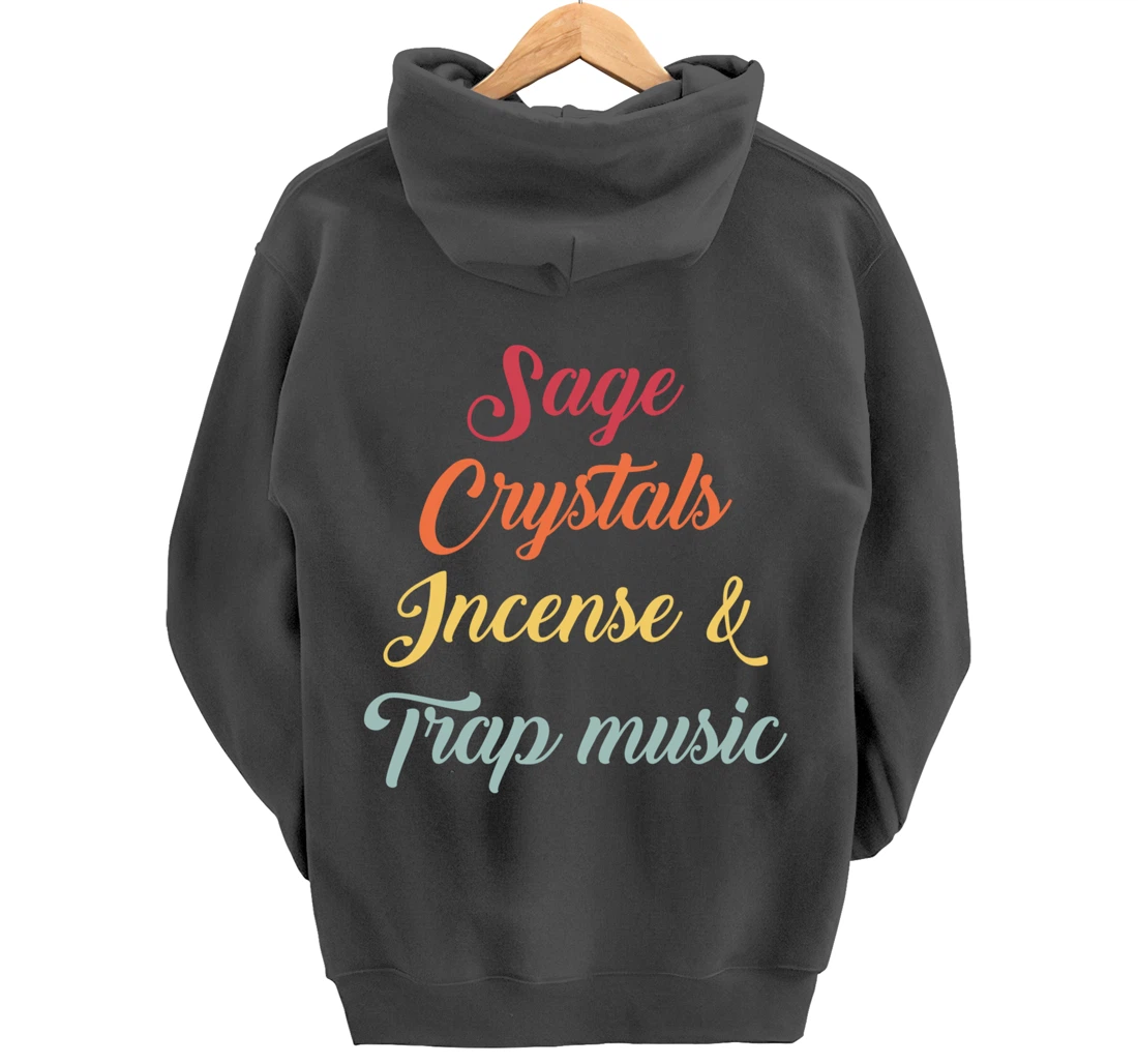 Sage Crystals Incense & Trap Music Lover Girls Women Gift Pullover Hoodie