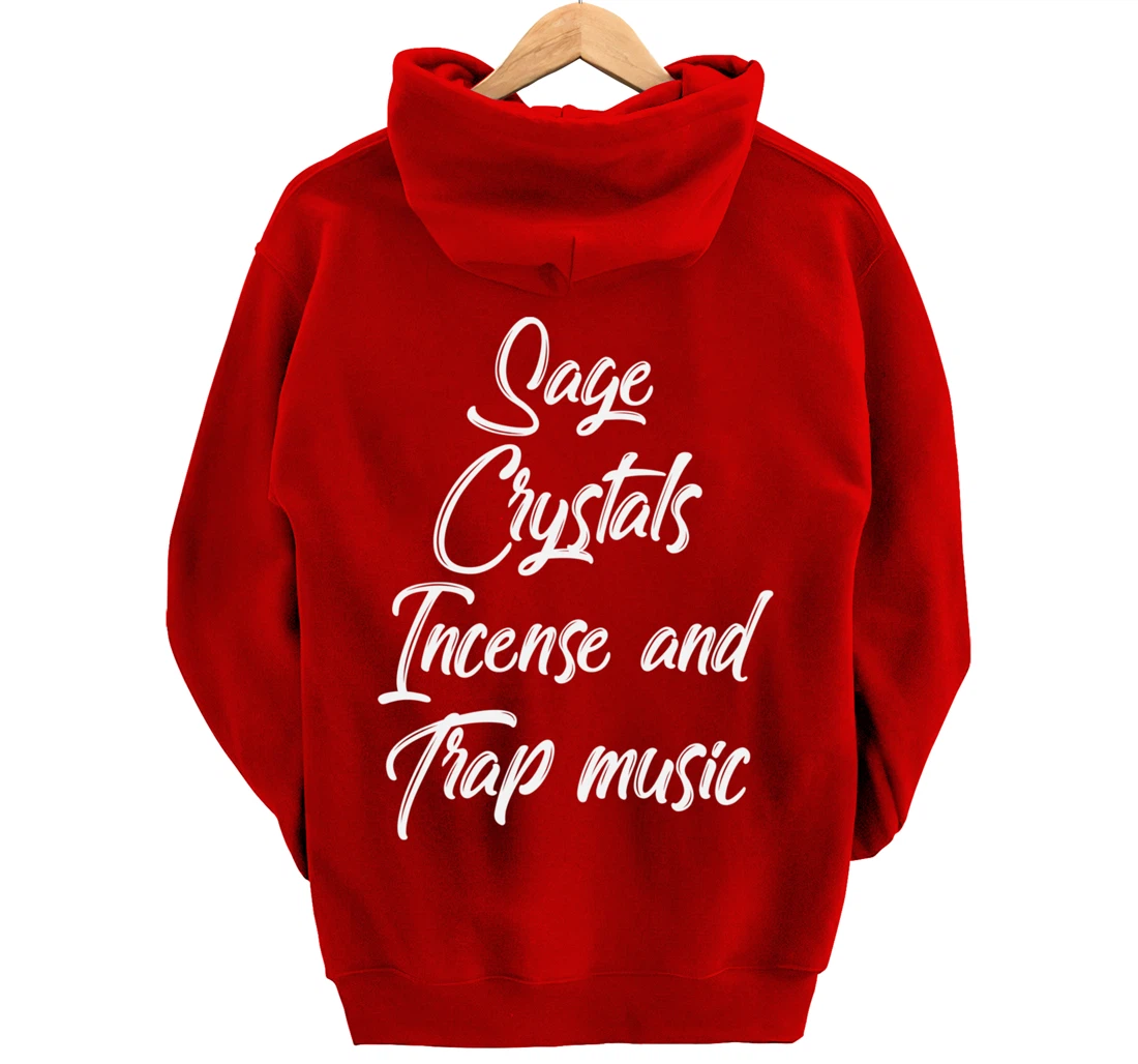 Sage Crystals Incense & Trap Music Lover Girls Women Gift Pullover Hoodie