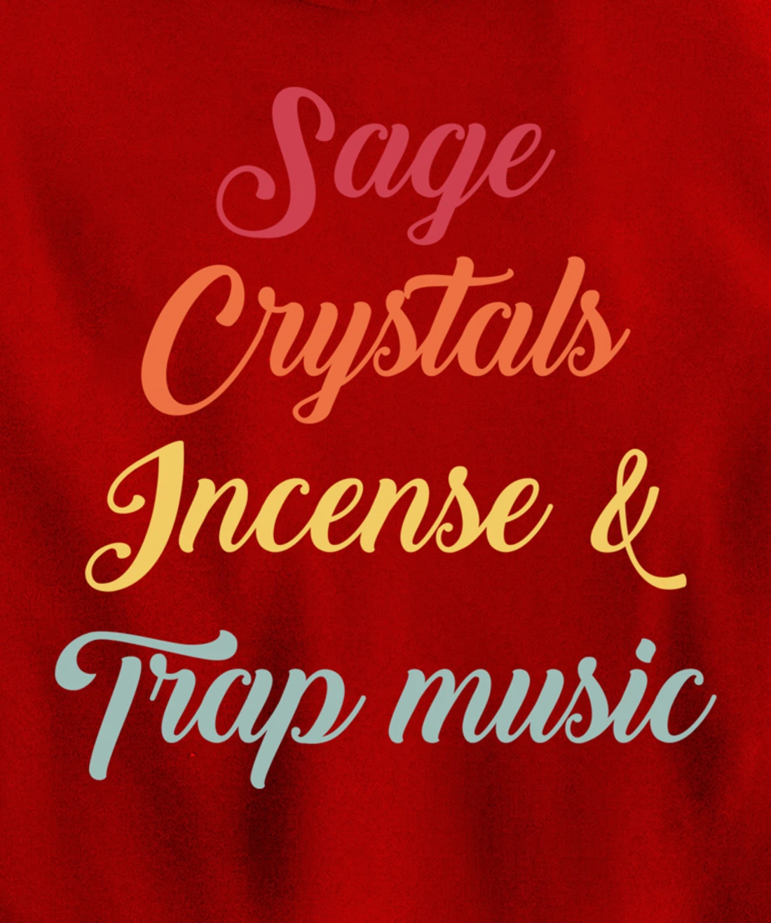 Sage Crystals Incense & Trap Music Lover Girls Women Gift Pullover Hoodie