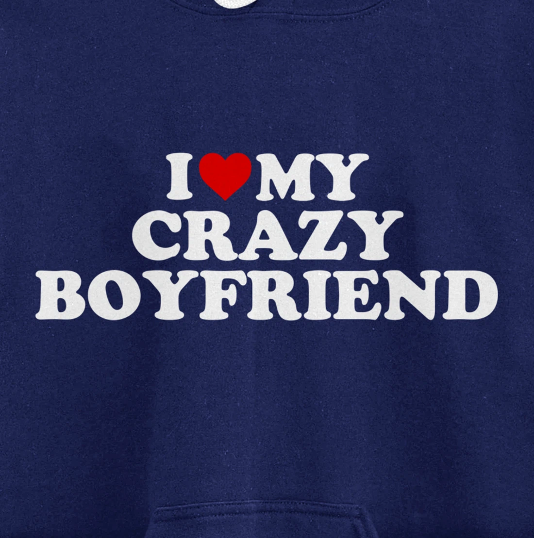 I Love My Crazy Boyfriend BF - Red Heart Pullover Hoodie