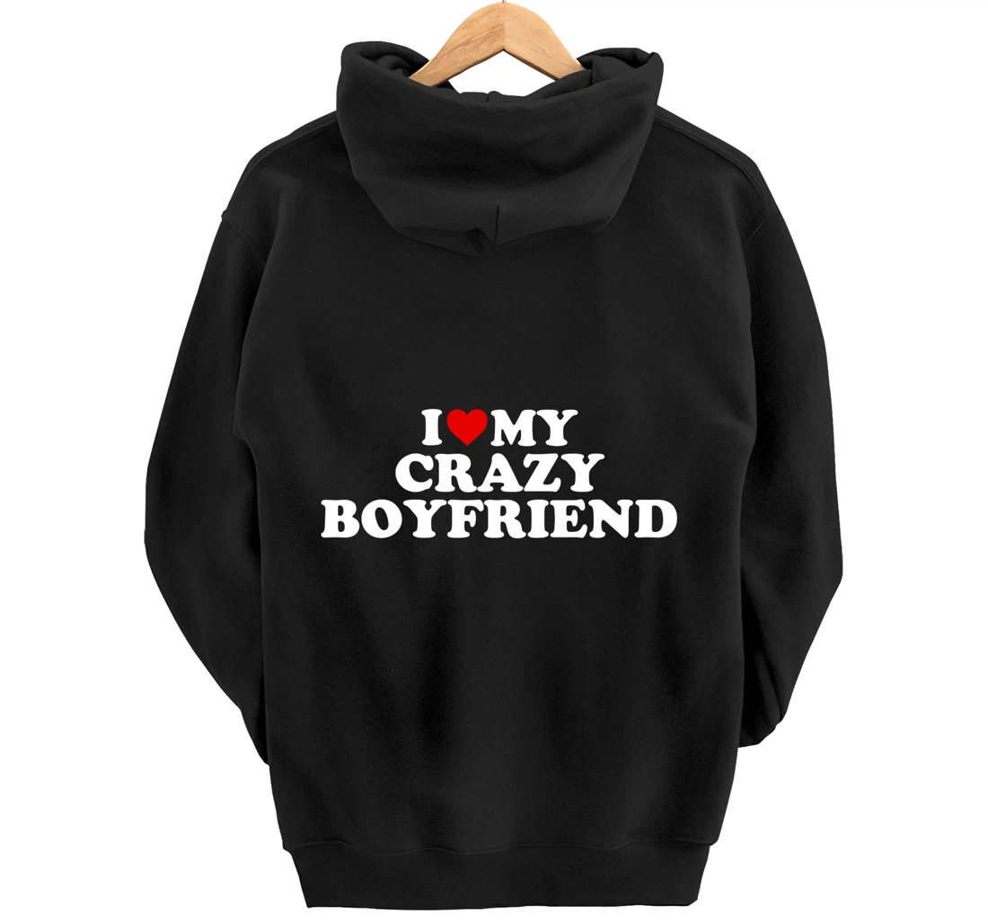 I Love My Crazy Boyfriend BF - Red Heart Pullover Hoodie