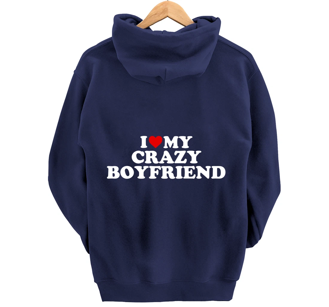 I Love My Crazy Boyfriend BF - Red Heart Pullover Hoodie