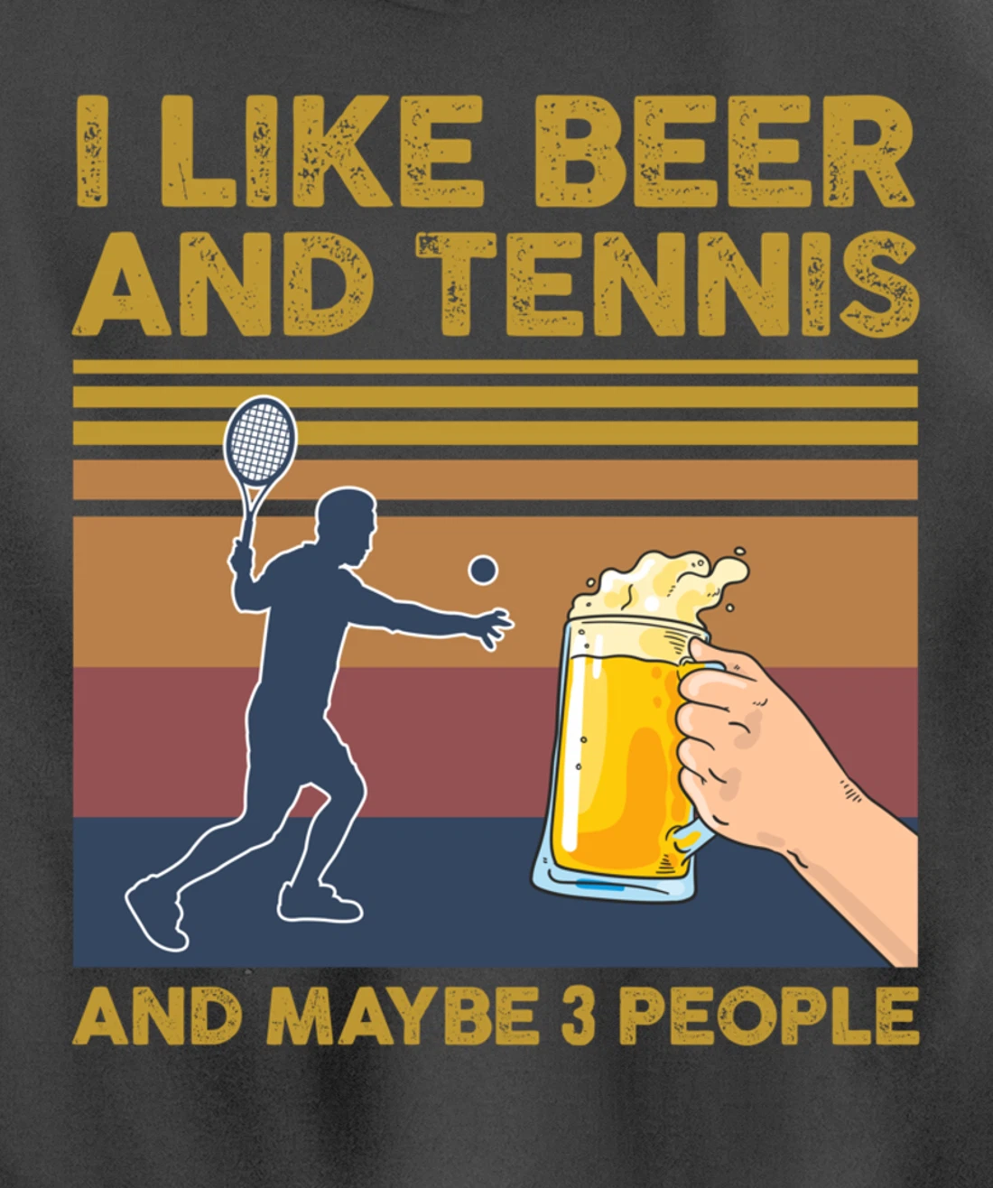 I Like Beer and Tennis and Maybe 3 People Funny Gift Pullover Hoodie