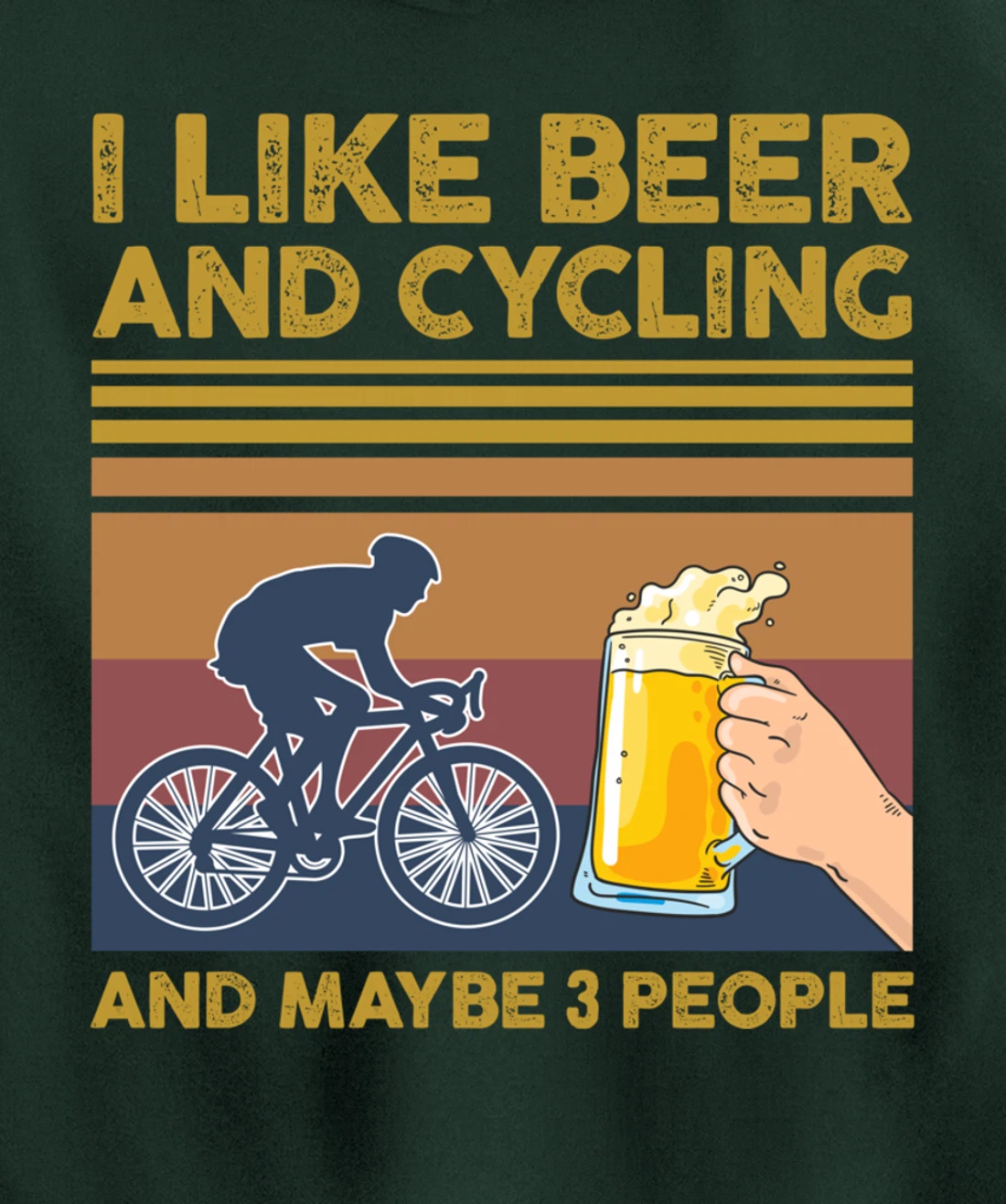 I Like Beer and Cycling and Maybe 3 People Pullover Hoodie