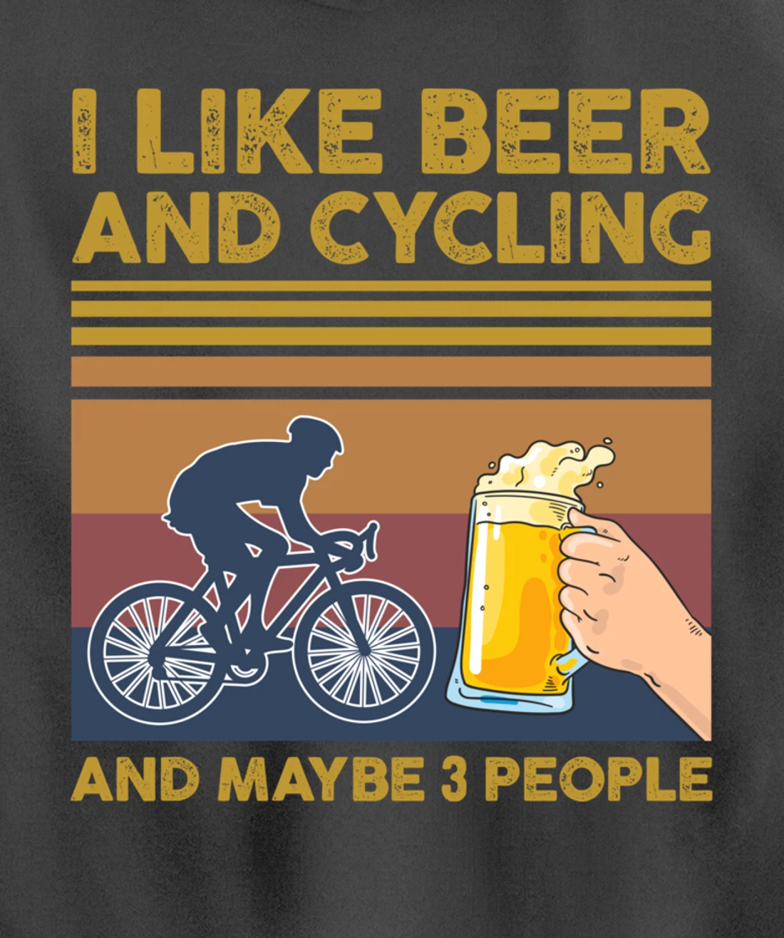 I Like Beer and Cycling and Maybe 3 People Pullover Hoodie