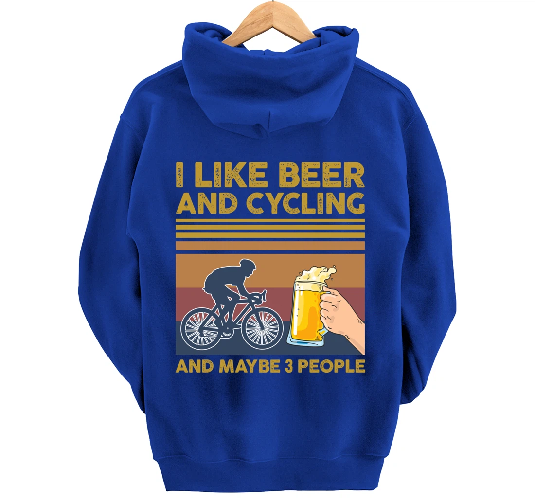 I Like Beer and Cycling and Maybe 3 People Pullover Hoodie