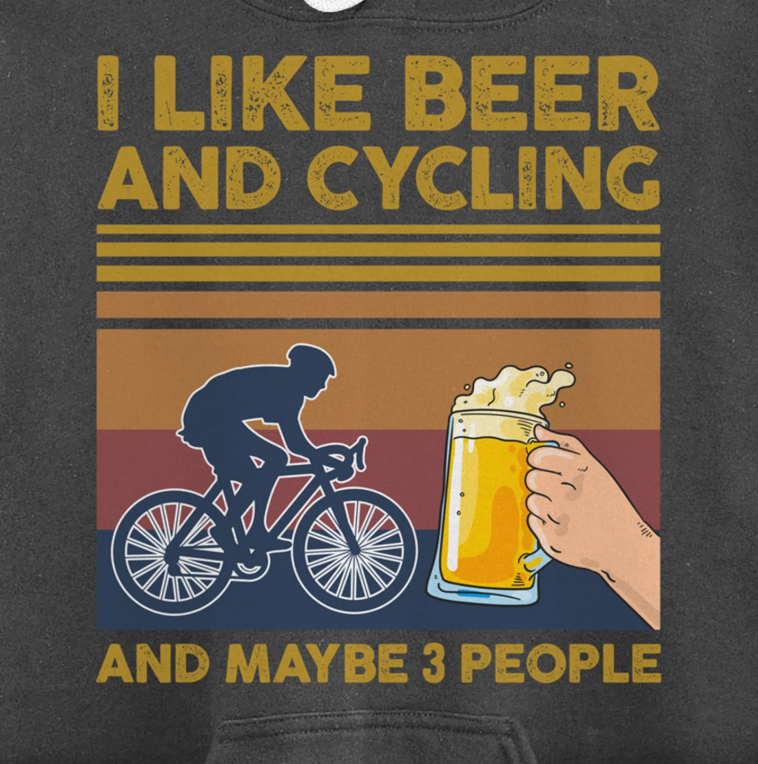 I Like Beer and Cycling and Maybe 3 People Pullover Hoodie