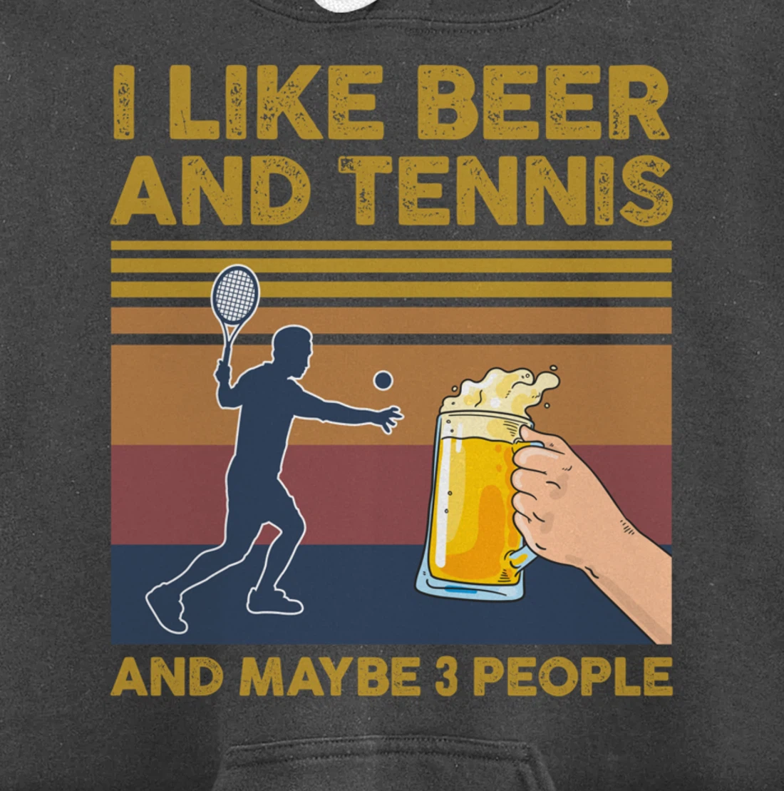 I Like Beer and Tennis and Maybe 3 People Funny Gift Pullover Hoodie