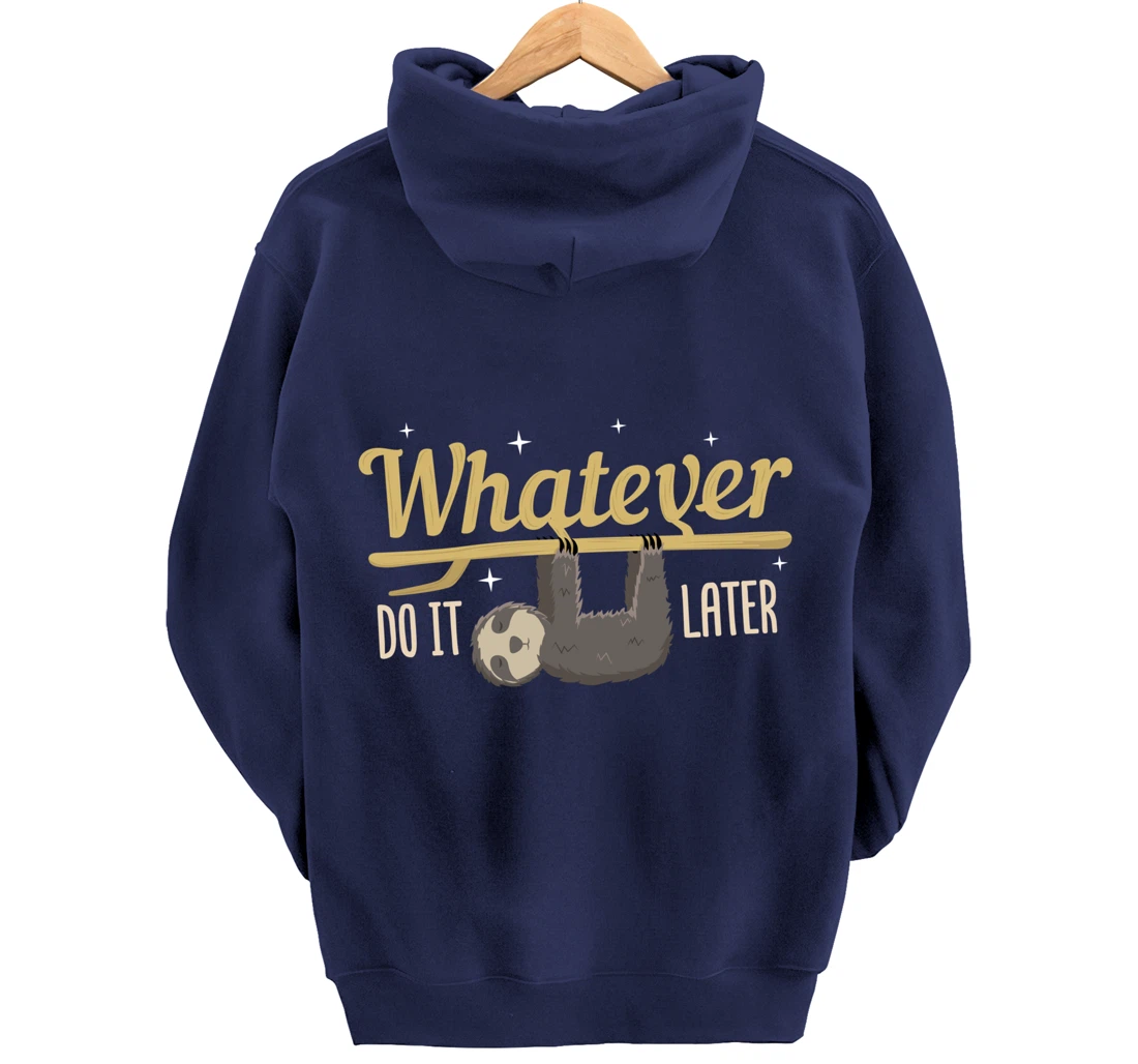 Whatever Do It Later Sloth Pullover Hoodie