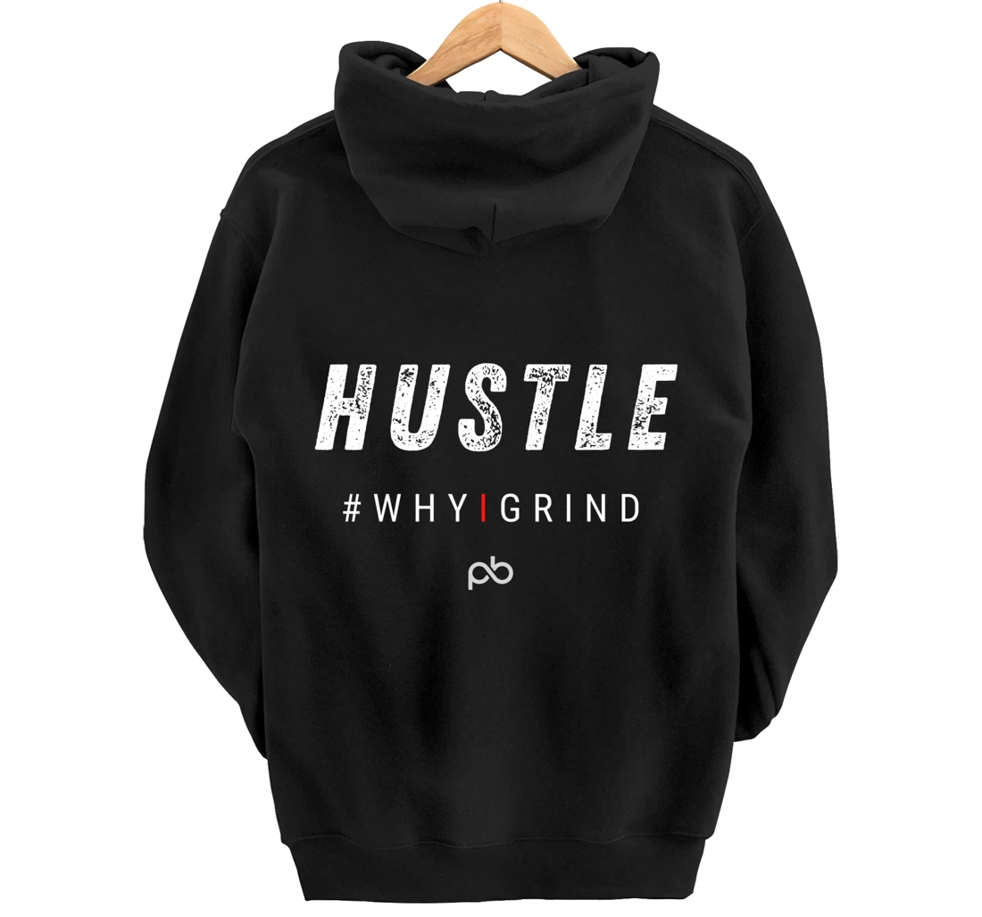 Why I Grind - Hustle - Inspirational Motivational Gifts Pullover Hoodie