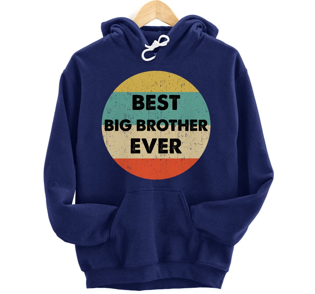 Best Big Brother Ever Pullover Hoodie