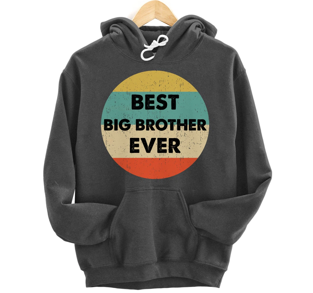 Best Big Brother Ever Pullover Hoodie