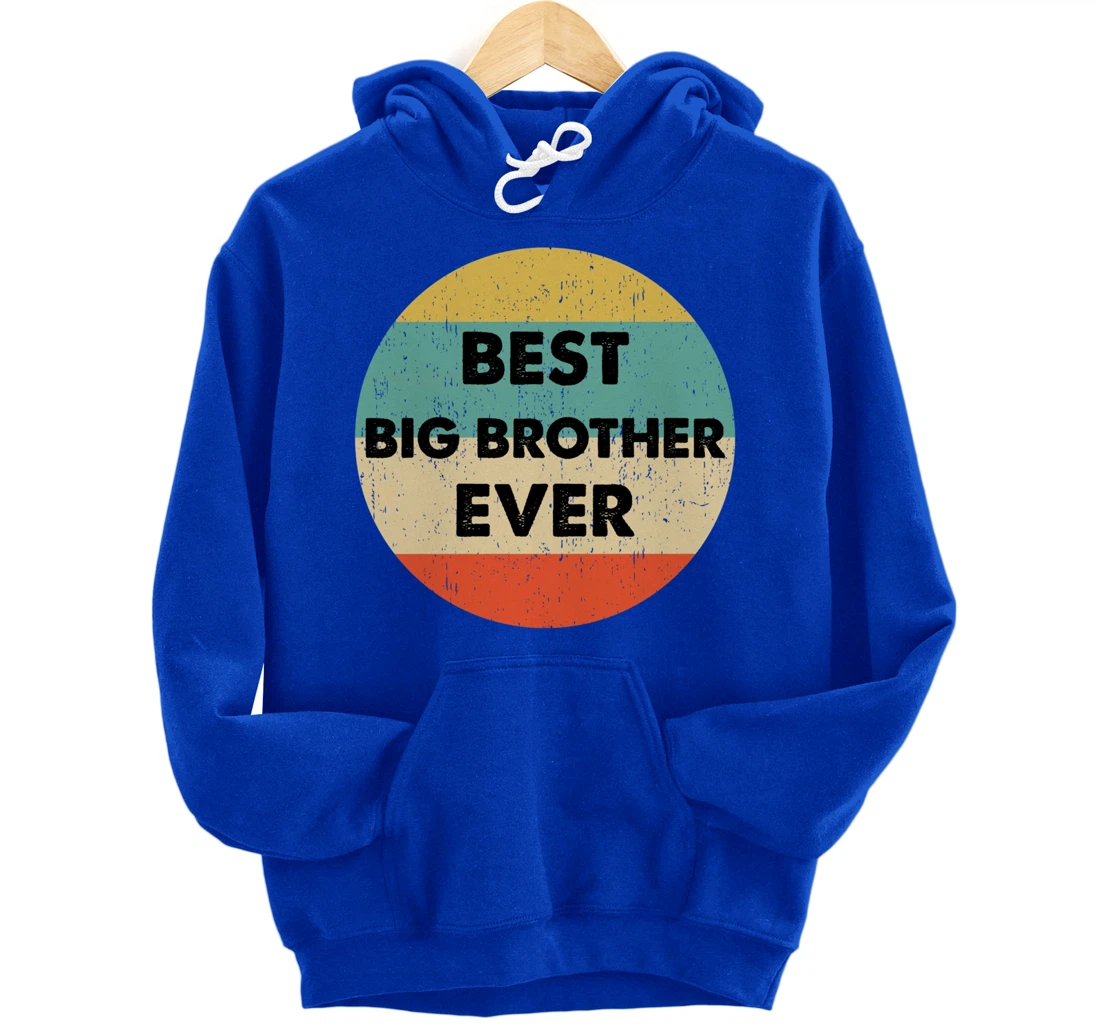 Best Big Brother Ever Pullover Hoodie