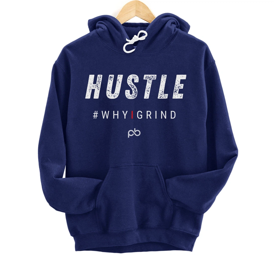 Why I Grind - Hustle - Inspirational Motivational Gifts Pullover Hoodie