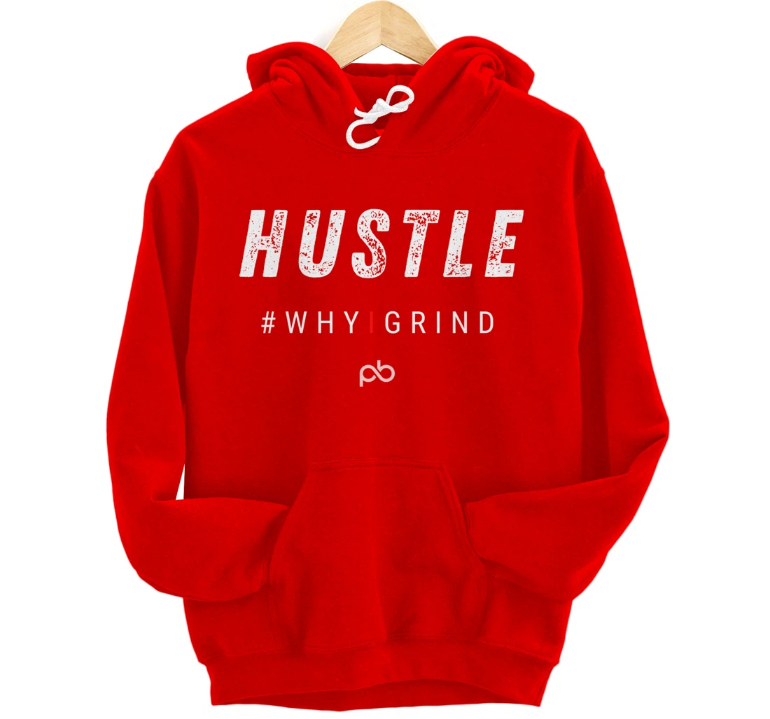 Why I Grind - Hustle - Inspirational Motivational Gifts Pullover Hoodie