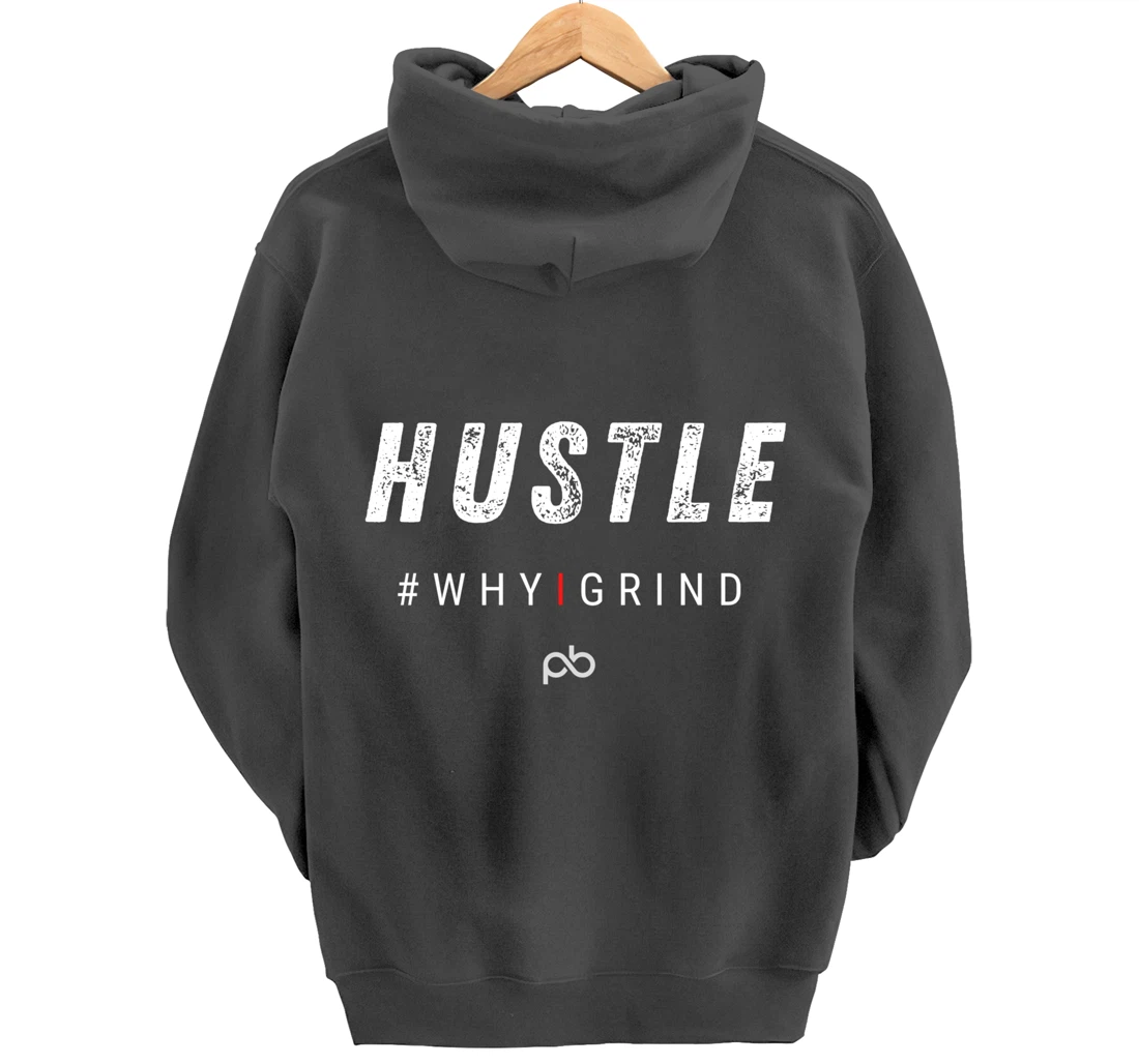 Why I Grind - Hustle - Inspirational Motivational Gifts Pullover Hoodie