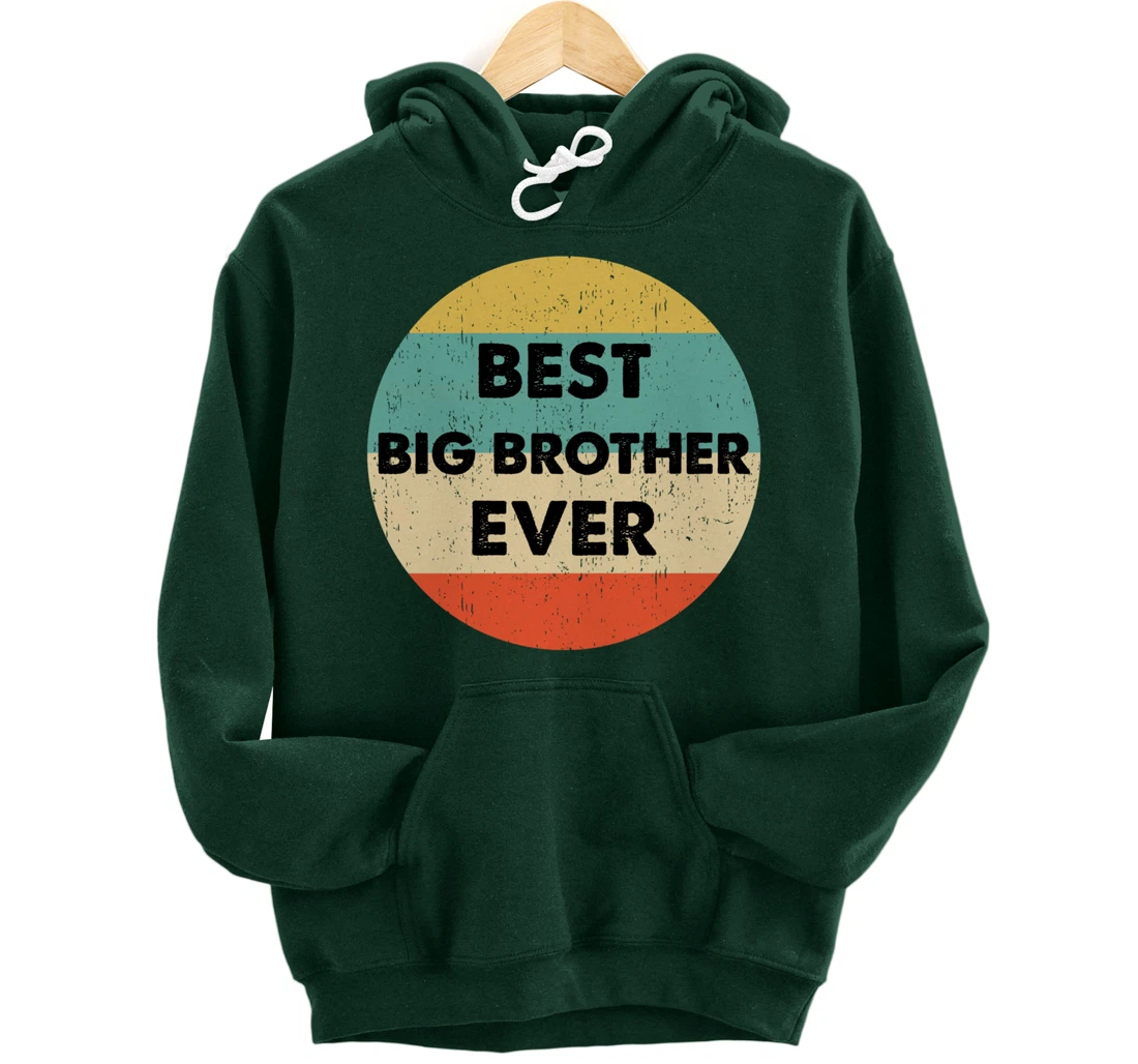 Best Big Brother Ever Pullover Hoodie