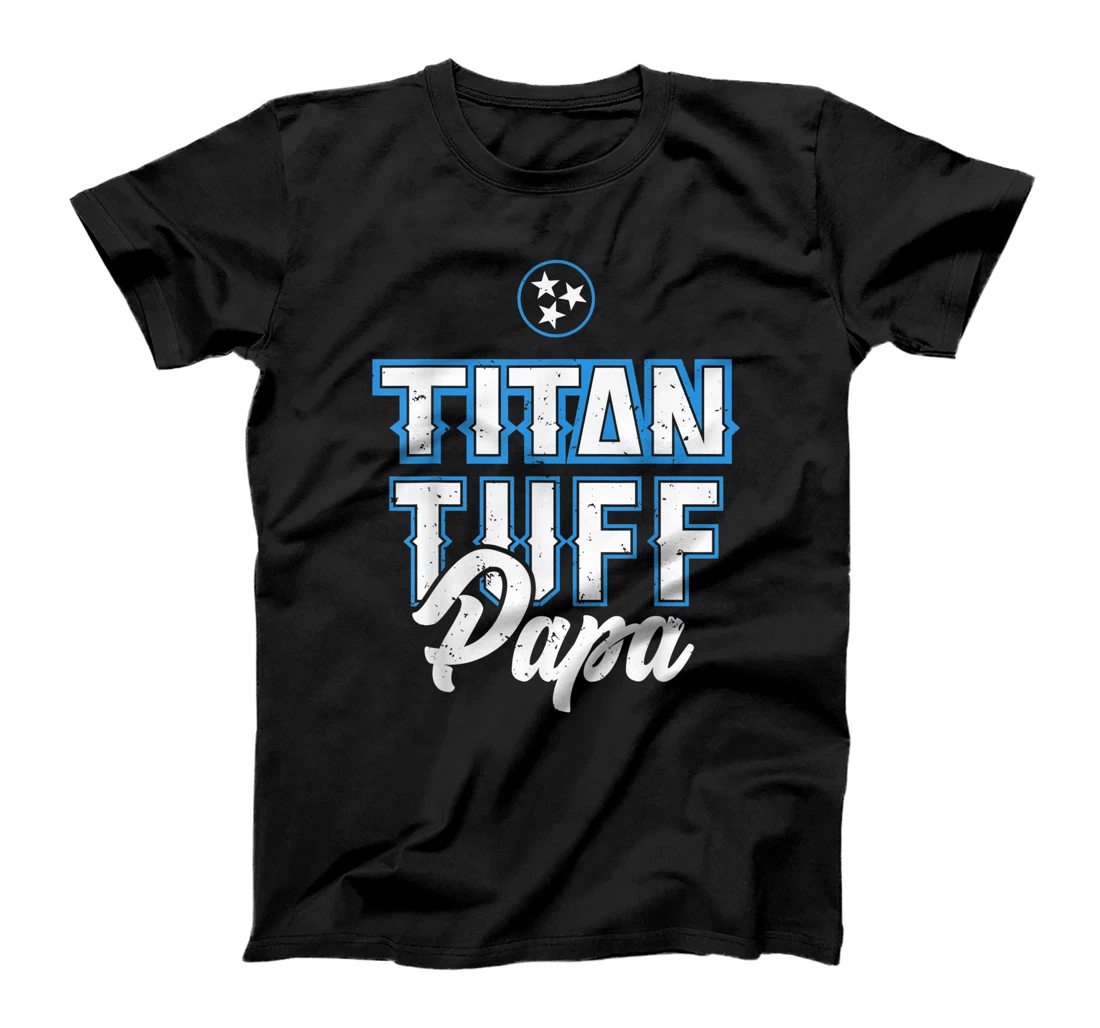 Mens Titan Tuff Papa Tennessee Football Novelty T-Shirt