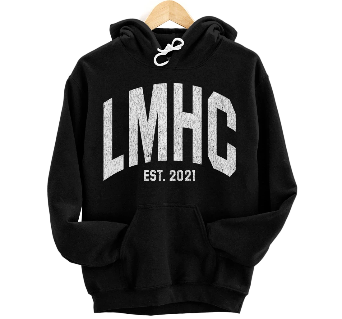 LMHC Licensed Mental Health Counselor 2021 Graduation Gift Pullover Hoodie