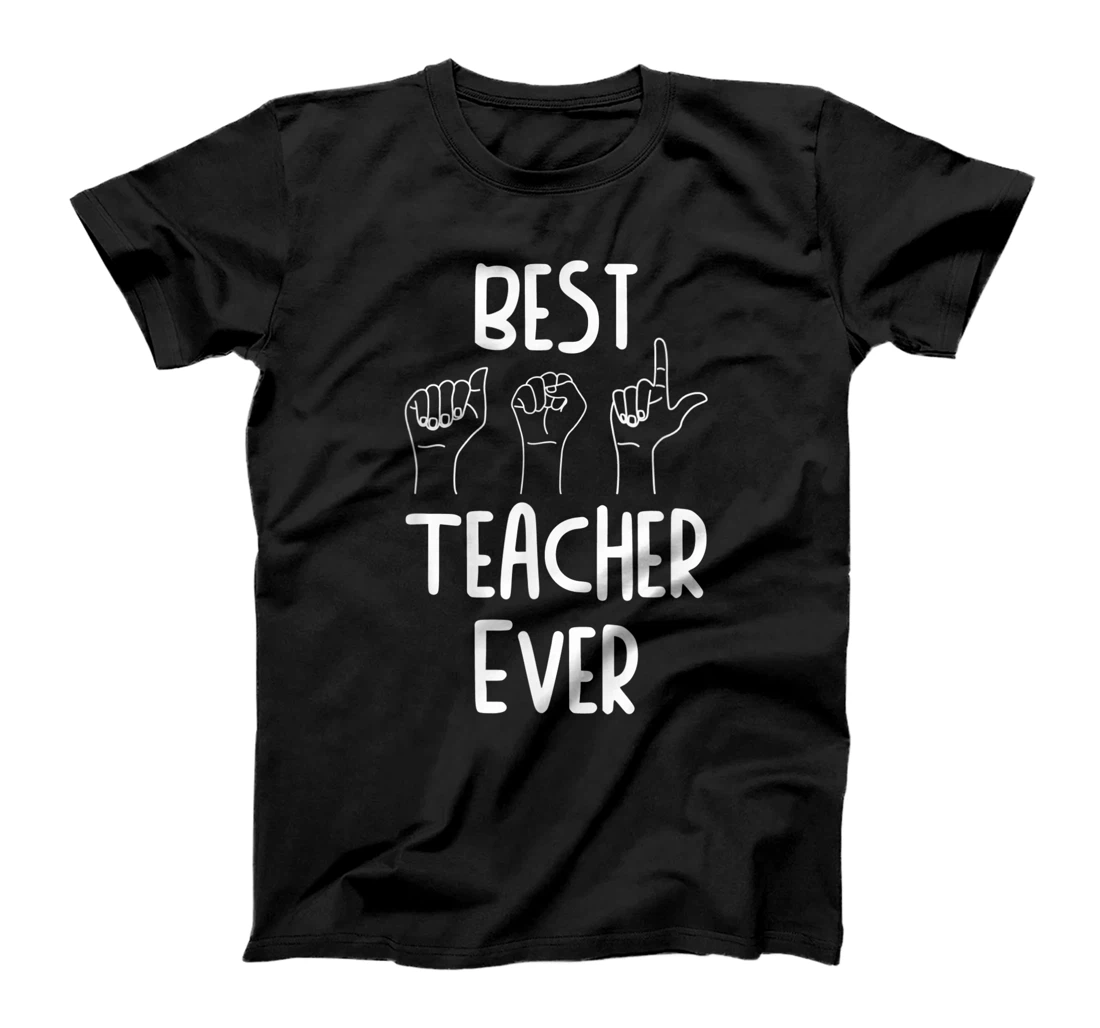 Best ASL Teacher - Sign Language Teacher Outfit ASL Gifts T-Shirt