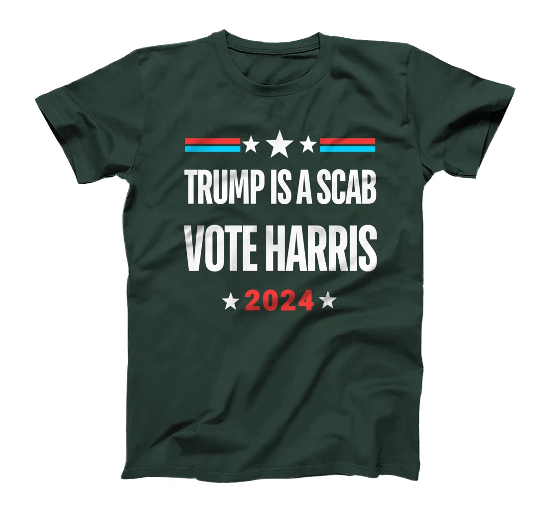Trump Is A Scab Vote Harris T-Shirt T-Shirt