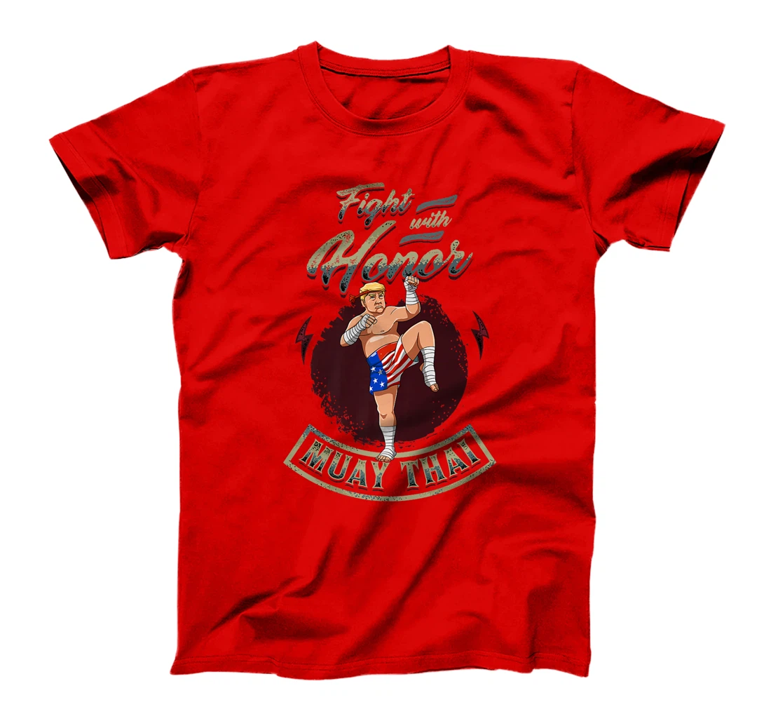 Fight With Honor - Muay Thai Trump Premium T-Shirt