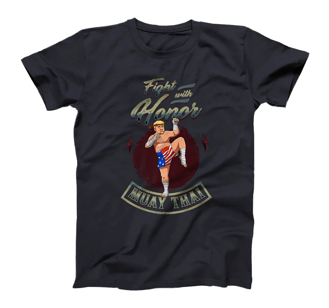 Fight With Honor - Muay Thai Trump Premium T-Shirt