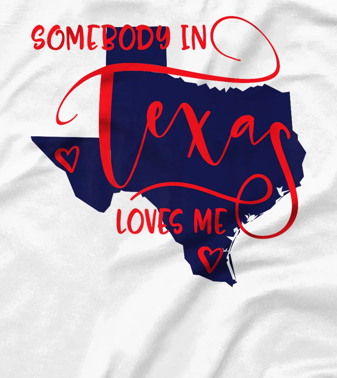 Somebody In Texas Loves Me Premium T-Shirt