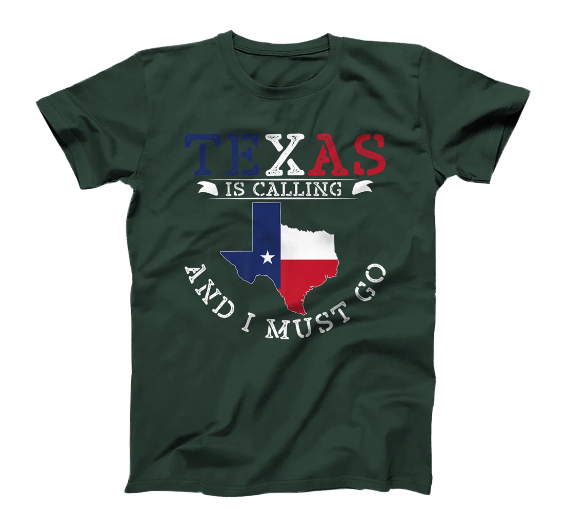 Texas Is Calling And I Must Go Texas Premium T-Shirt