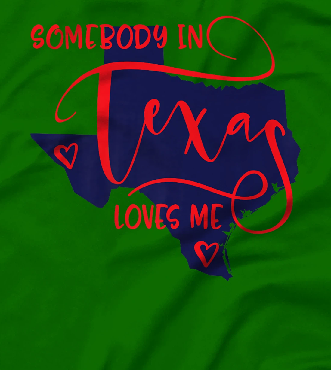 Somebody In Texas Loves Me Premium T-Shirt
