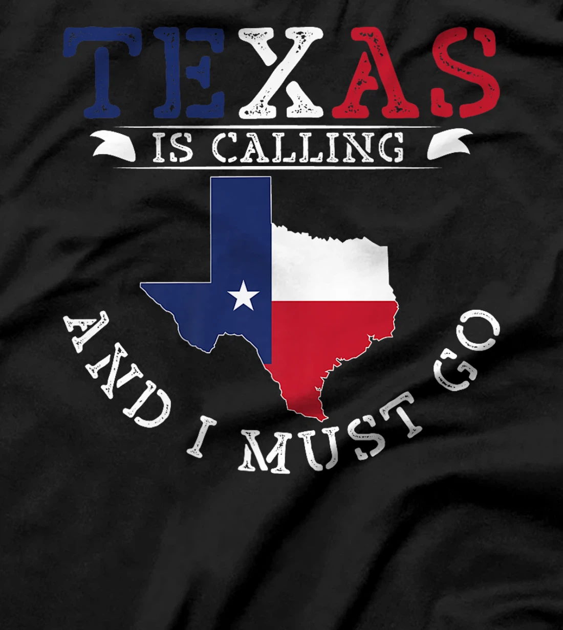Texas Is Calling And I Must Go Texas Premium T-Shirt